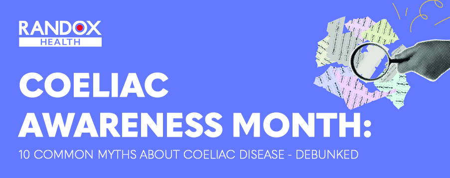 Coeliac Disease Myths: What You Really Need to Know and Why You Shouldn’t Ignore the Signs